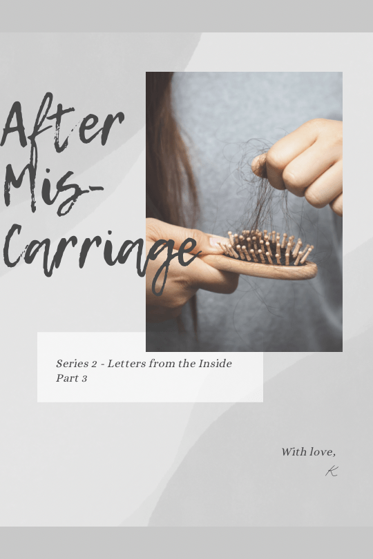 Letter To Myself After The&nbsp;Miscarriage