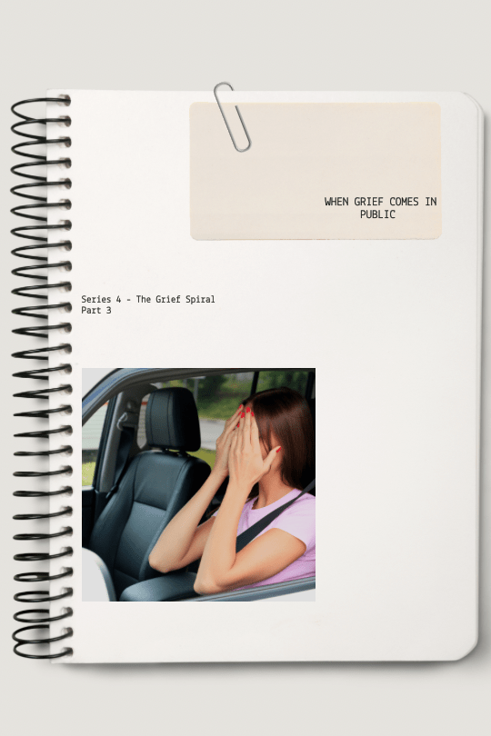 When the Grief Comes in&nbsp;Public