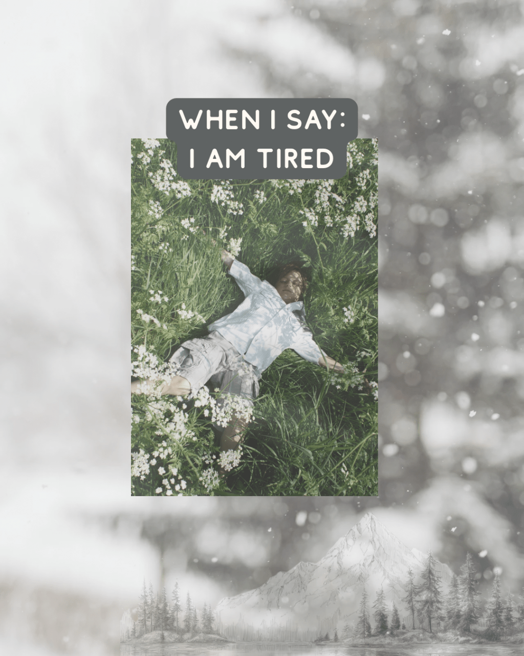 When I Say “I Am&nbsp;Tired”